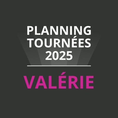 Planning Tournées Valérie